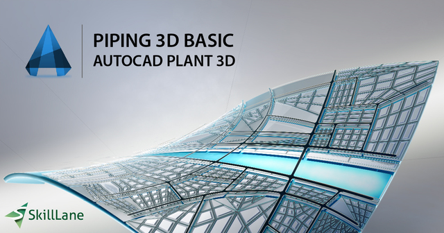 AutoCAD Plant 3D Piping Basic | คอร์สออนไลน์ | SkillLane