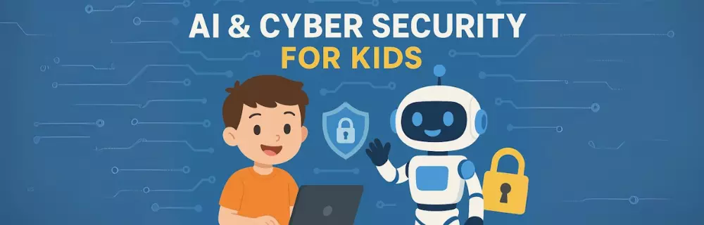 Future Ready Kids: เรียนรู้ AI & Cyber Security เบื้องต้นสำหรับเด็ก